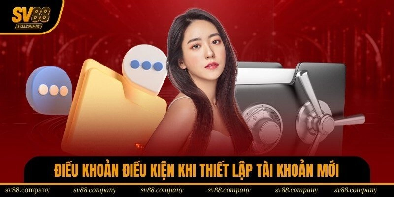 Chính sách trong việc thiết lập tài khoản mới