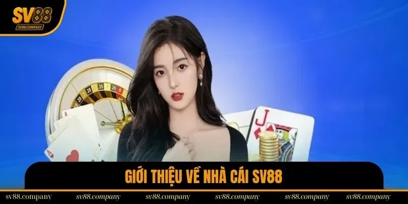 Tổng quan về nhà cái SV88