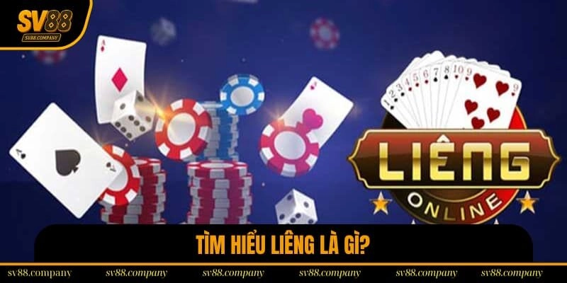 Tìm hiểu liêng là gì