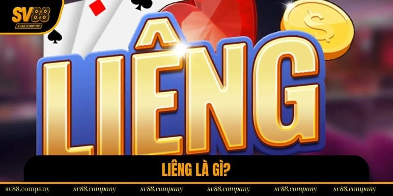 Liêng Là Gì? – Siêu Phẩm Cực Hot Tại Nhà Cái SV88