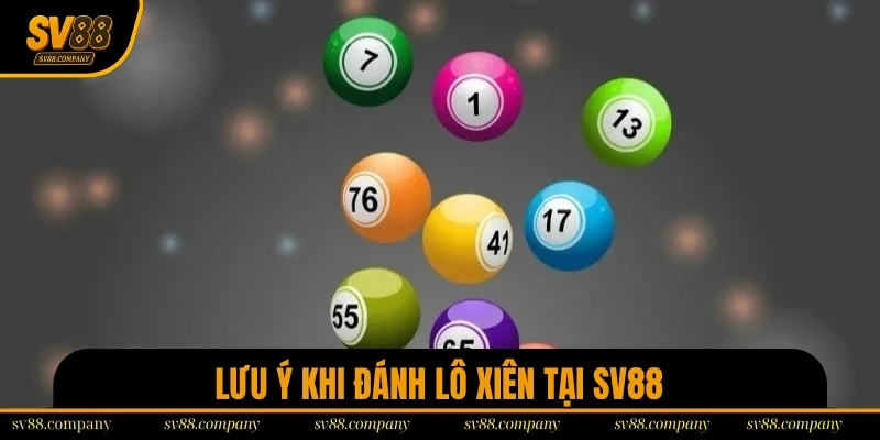 Lưu ý khi tân thủ đánh lô xiên tại SV88