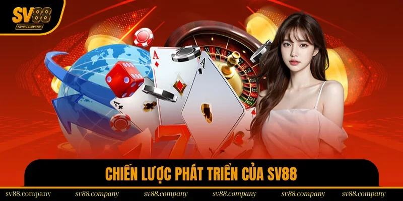 Chiến lược phát triển SV88